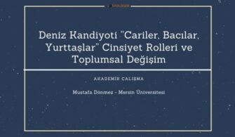 Deniz Kandiyoti “Cariler, Bacılar, Yurttaşlar” Cinsiyet Rolleri ve Toplumsal Değişim
