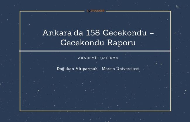 Ankara’da 158 Gecekondu – Gecekondu Raporu