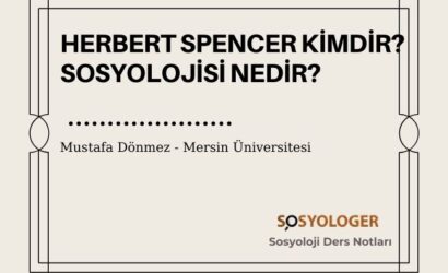 herbert spencer kimdir sosyolojisi