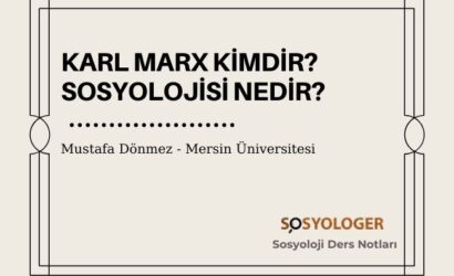 karl marx kimdir sosyolojisi