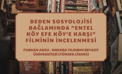 Beden Sosyolojisi Bağlamında ”Entel Köy Efe Köy’e Karşı” Filminin İncelenmesi