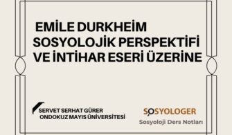 emile durkheim intihar nedir türleri