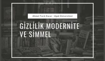 gizlilik modernite ve simmel ahmet tarık kacar