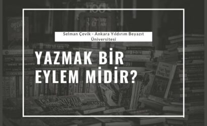 yazmak bir eylem midir selman cevik
