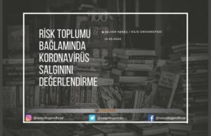 risk toplumu koronovirüs sosyoloji