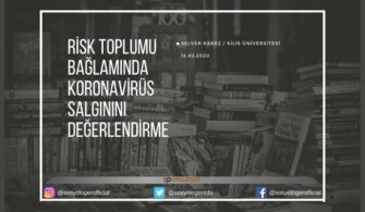 Risk Toplumu Bağlamında Korona Virüs Salgınının Değerlendirilmesi