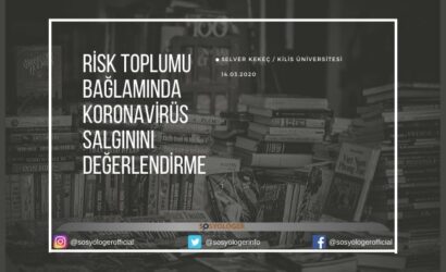 risk toplumu koronovirüs sosyoloji