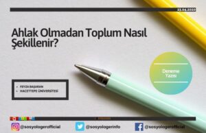 ahlak olmadan toplum nasil sekillenir