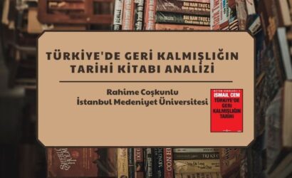 türkiyede geri kalmisligin tarihi analizi