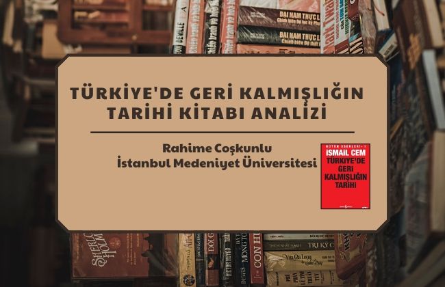 Türkiye’de Geri Kalmışlığın Tarihi Kitabı Analizi