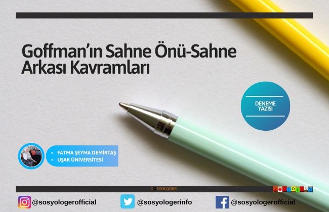 Goffman’ın Sahne Önü Ve Sahne Arkası Kavramları