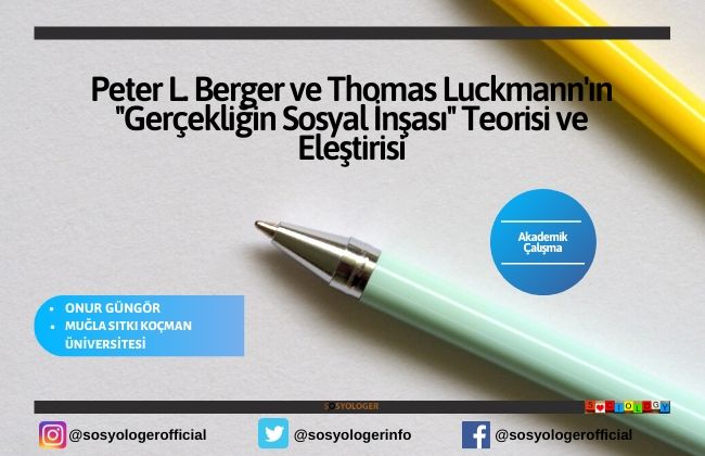 Peter L. Berger ve Thomas Luckmann’ın ”Gerçekliğin Sosyal İnşası” Teorisi ve Eleştirisi