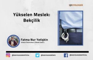 yukselen meslek bekcilik sosyolojisi