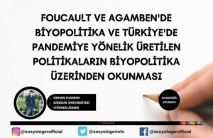 foucault agamben biyopolitika pandemi