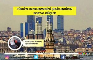 kentlesmeyi sekillendiren sosyal gucler
