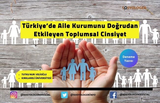Türkiye’de Aile Kurumunu Doğrudan Etkileyen Toplumsal Cinsiyet