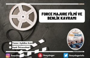 force majure filmi ve benlik kavrami