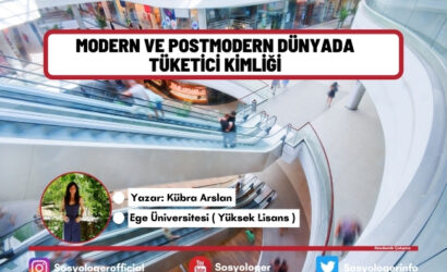 modern postmodern dunyada tuketici kimligi