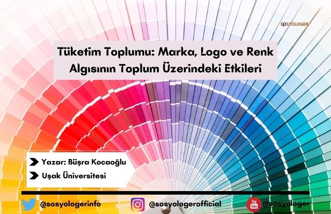 Tüketim Toplumu: Marka, Logo ve Renk Algısının Toplum Üzerindeki Etkileri
