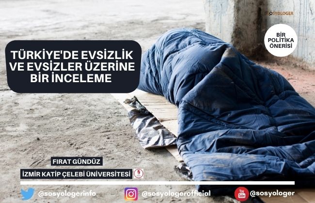 Türkiye’de Evsizlik ve Evsizler Üzerine Bir İnceleme | Bir Politika Önerisi