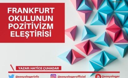 frankfurt okulunun pozitivizm elestirisi