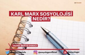 karl marx sosyolojisi nedir