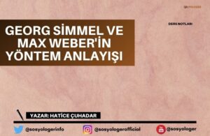 simmel weber yontem anlayisi