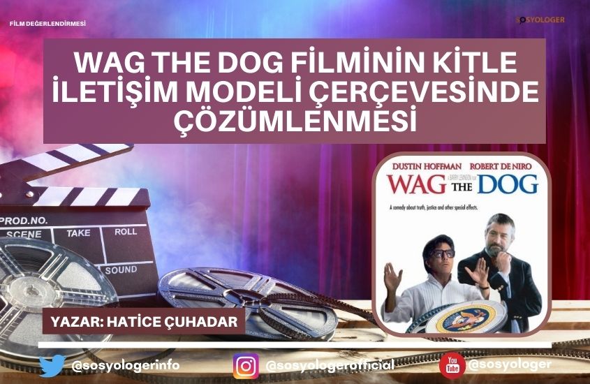 Wag The Dog Filminin Kitle İletişim Modeli Çerçevesinde Çözümlenmesi