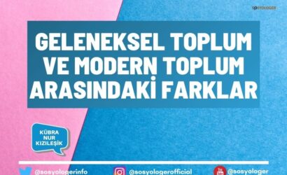 geleneksel toplum ve modern toplum arasindaki farklar