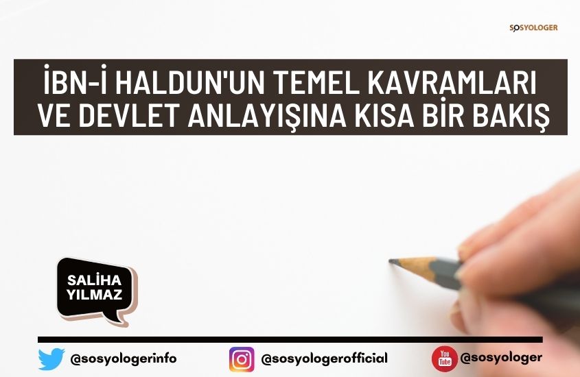 İbn-i Haldun’un Temel Kavramları ve Devlet Anlayışına Kısa Bir Bakış