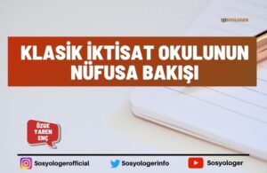 Klasik İktisat Okulunun Nüfusa Bakışı