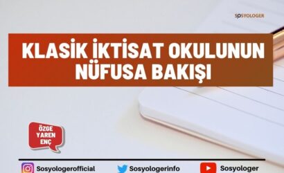 Klasik İktisat Okulunun Nüfusa Bakışı