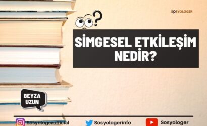 Simgesel etkileşimcilik nedir