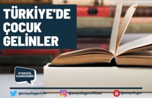 turkiye de cocuk gelinler