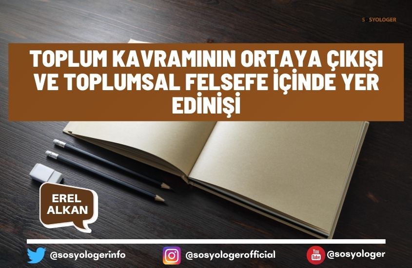 Toplum Kavramının Ortaya Çıkışı ve Toplumsal Felsefe İçinde Yer Edinişi