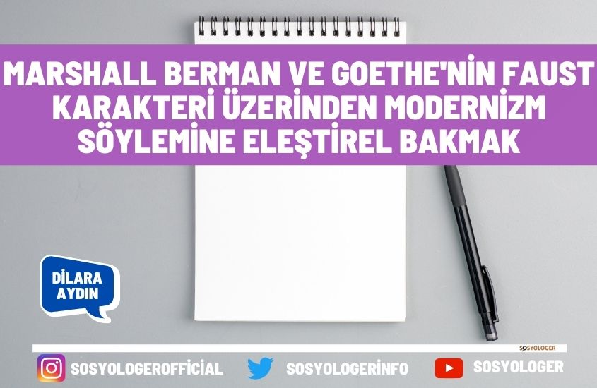 Marshall Berman ve Goethe’nin Faust Karakteri Üzerinden Modernizm Söylemine Eleştirel Bakmak