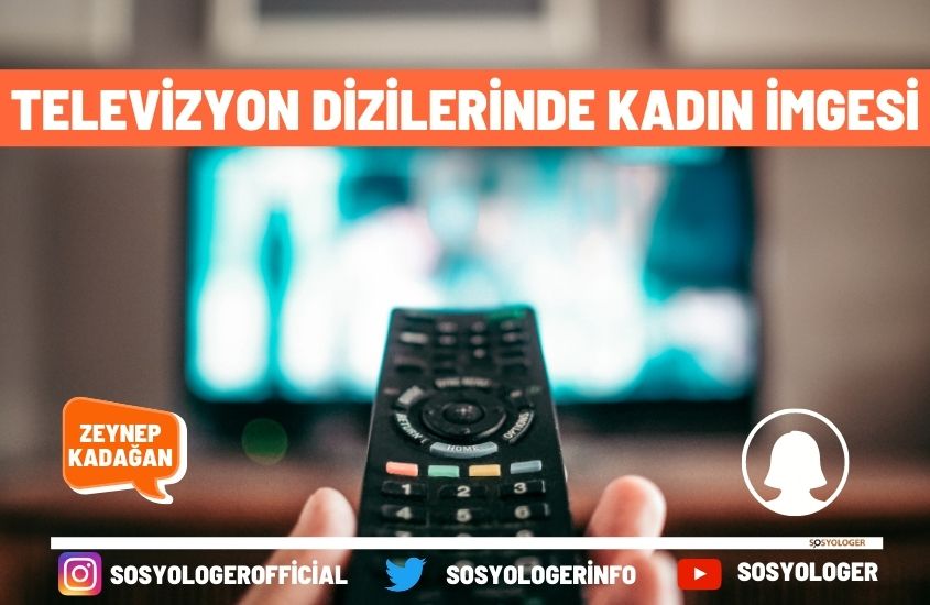 Televizyon Dizilerinde Kadın İmgesi