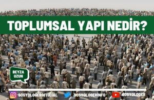 Toplumsal yapı nedir