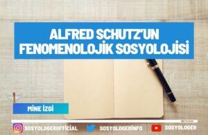 afred-schutzun-fenomenolojik-sosyolojisi (1)