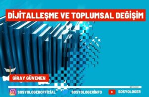 Dijitalleşme ve toplumsal değişim