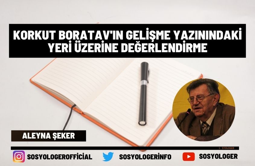 Korkut Boratav’ın Gelişme Yazınındaki Yeri Üzerine Değerlendirme