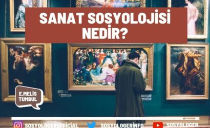Sanat sosyolojisi nedir