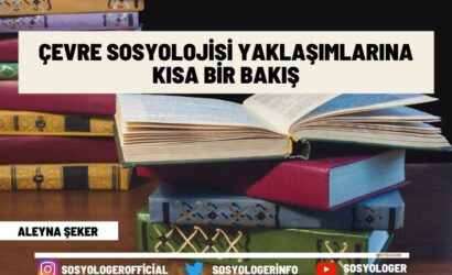 cevre sosyolojisi yaklasimlarina kisa bir bakis
