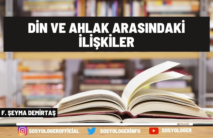 Din ve Ahlak Arasındaki İlişkiler