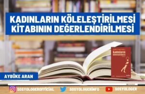 kadinlarin kolelestirilmesi kitabinin degerlendirilmesi