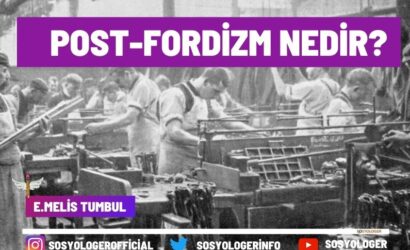 Post-Fordizm Nedir?