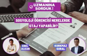 Sosyoloji öğrencisi nerelerde staj yapabilir?
