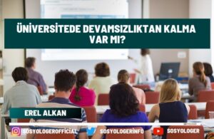 Üniversitede devamsızlıktan kalma var mı