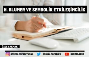 blumer sembolik etkilesimcilik