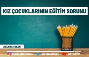 kiz cocuklarinin egitim sorunu